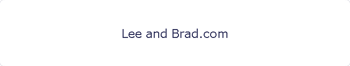 Lee and Brad.com